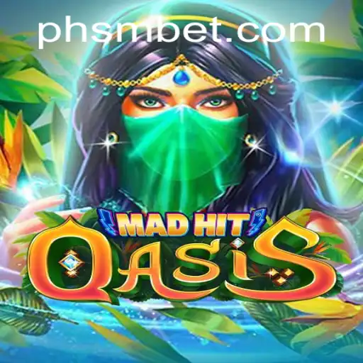MadHitOasis: A Refreshing Adventure with a New Twist