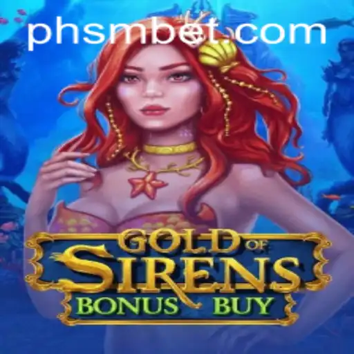 Discover the Thrilling World of GoldofSirensBonusBuy